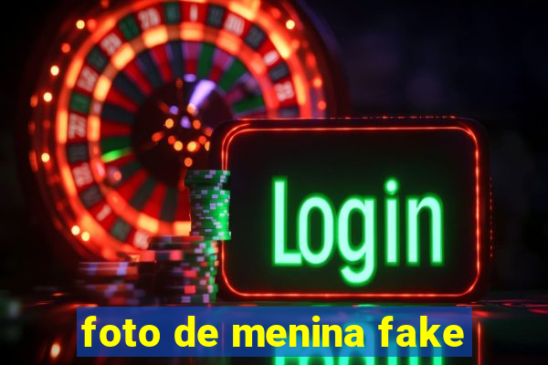 foto de menina fake